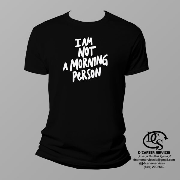 Not A Morning Person T-Shirt