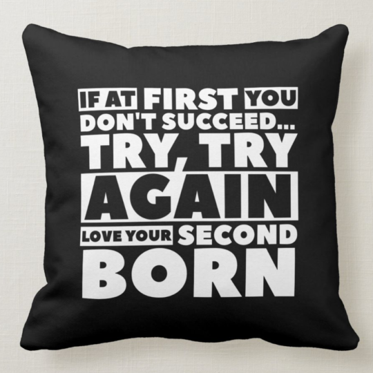 Love Your Second Born Pillow