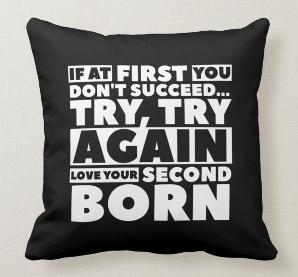 Love Your Second Born Pillow