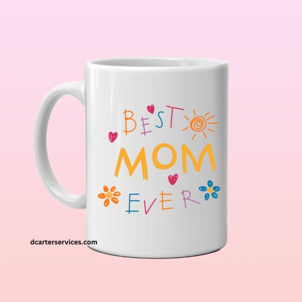 Best Mom Ever Mug